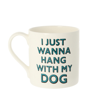 Samantha Morris I Just Wanna Hang With My Dog Mug 350ml